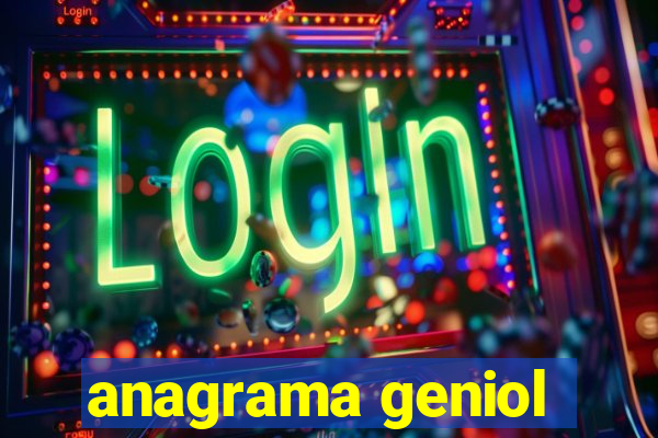 anagrama geniol